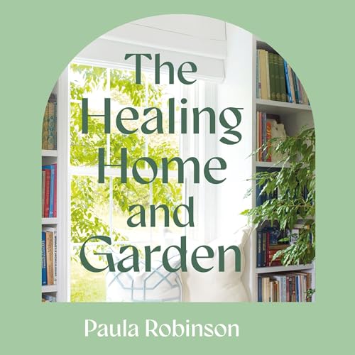 Cover of The Healing Home and Garden