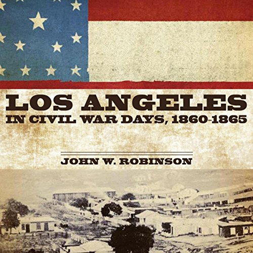 Cover of Los Angeles in Civil War Days, 1860-1865