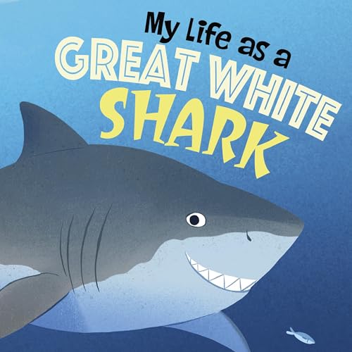 Cover of My Life as a Great White Shark