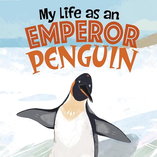 Cover of My Life as an Emperor Penguin
