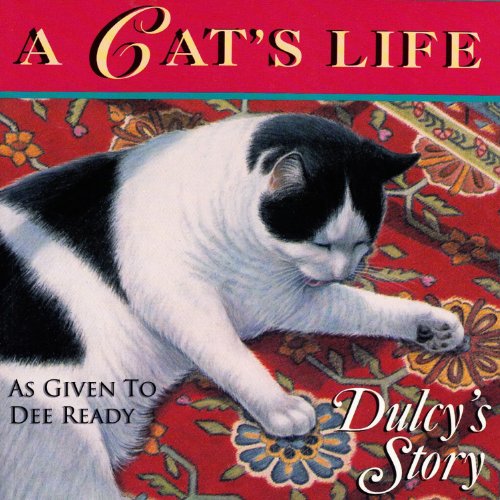 Cover of A Cat's Life: Dulcy's Story