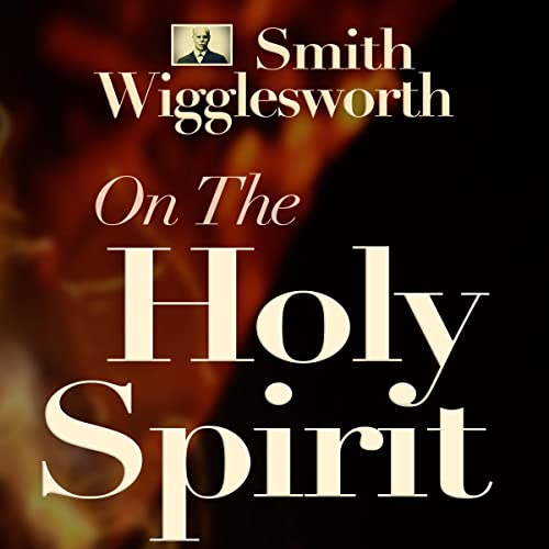 Cover of Smith Wigglesworth on the Holy Spirit