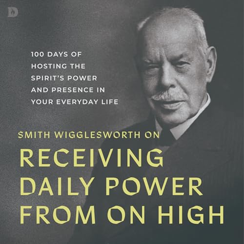 Cover of Smith Wigglesworth on Receiving Daily Power from on High