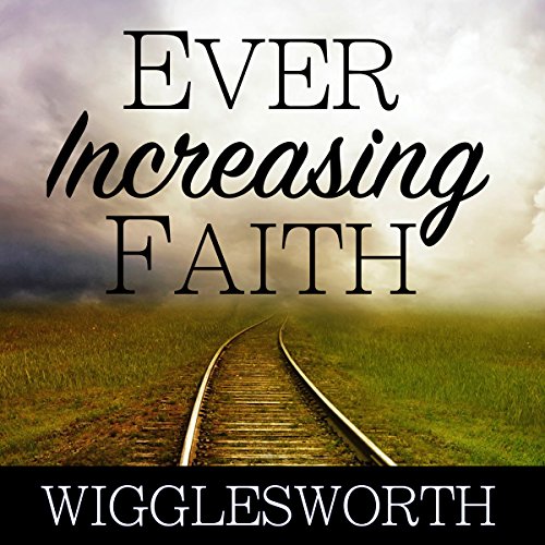 Cover of Ever Increasing Faith