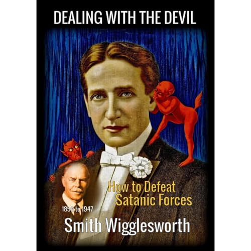 Cover of Smith Wigglesworth: DEALING WITH THE DEVIL