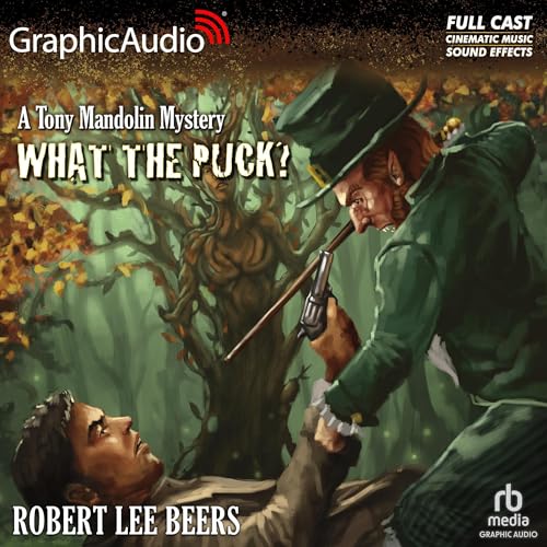 Cover of What the Puck? [Dramatized Adaptation]
