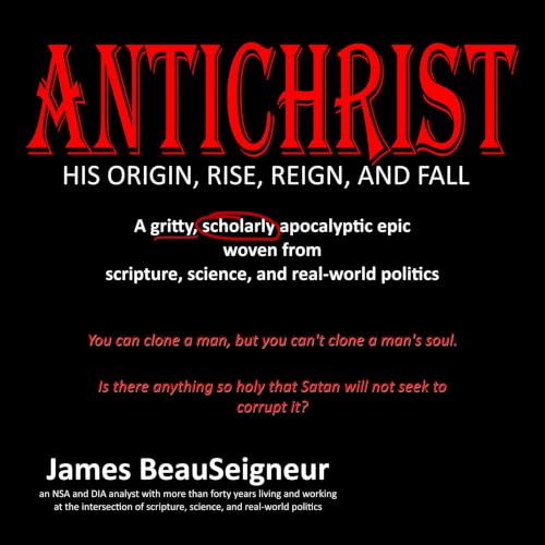 Cover of Antichrist: His Origin, Rise, Reign, and Fall