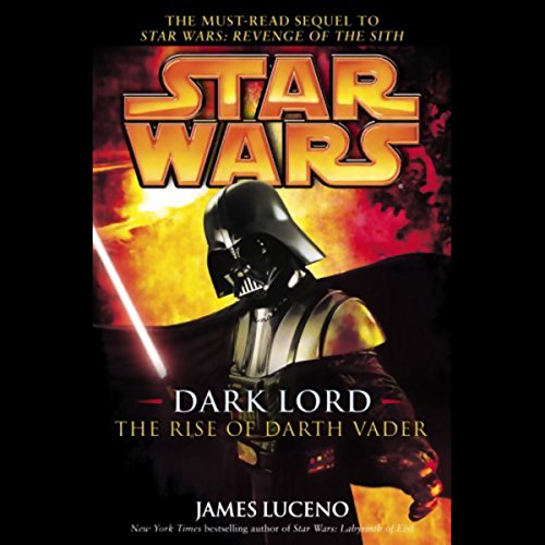 Cover of Star Wars: Dark Lord: The Rise of Darth Vader