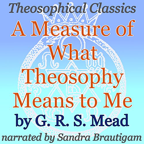 Cover of A Measure of What Theosophy Means to Me