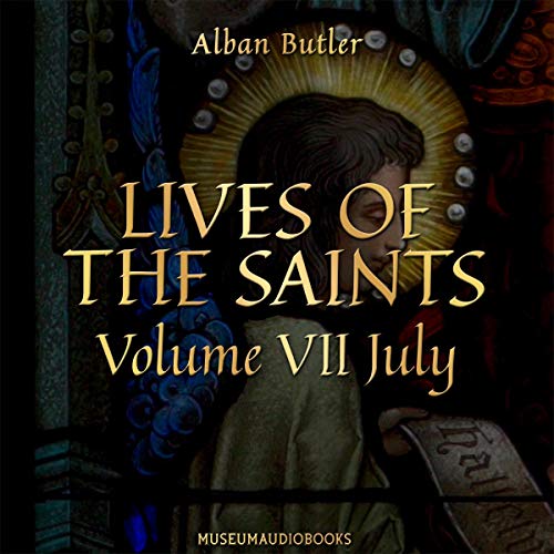Cover of Lives of the Saints, Volume VII: July