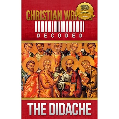 Cover of Christian Writing Decoded: The Didache