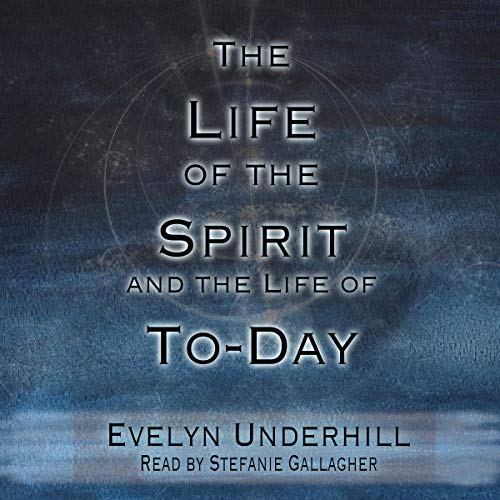 Cover of The Life of the Spirit and the Life of To-Day