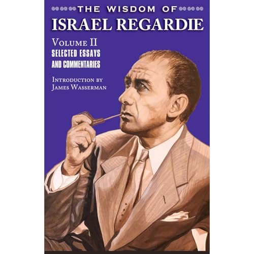 Cover of The Wisdom of Israel Regardie Volume II
