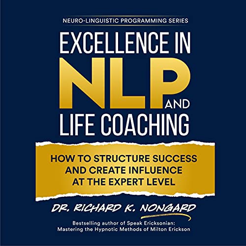 Cover of Excellence in NLP and Life Coaching