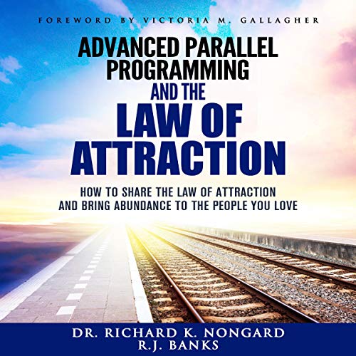 Cover of Advanced Parallel Programming and the Law of Attraction