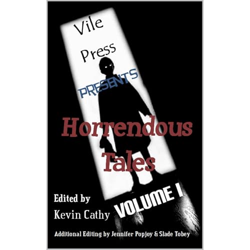 Cover of Vile Press Presents: Horrendous Tales (Volume I)