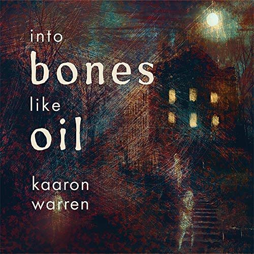 Cover of Into Bones Like Oil