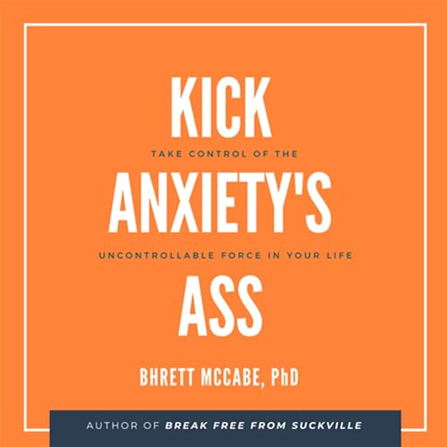 Cover of Kick Anxiety's Ass