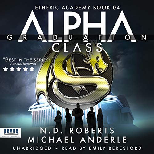Cover of Alpha Class - Graduation: A Kurtherian Gambit Series