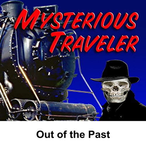 Cover of Mysterious Traveler: Out of the Past