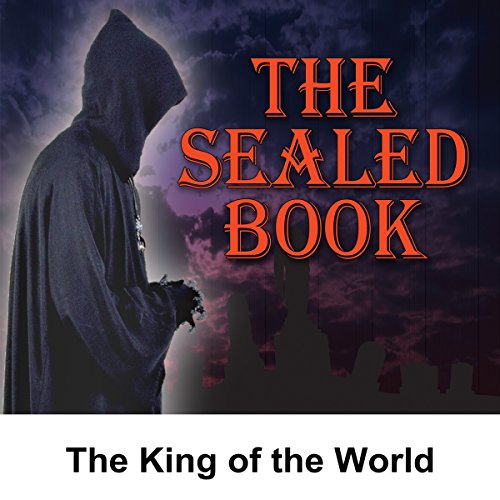 Cover of Sealed Book: The King of the World