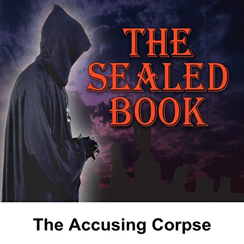 Cover of Sealed Book: The Accusing Corpse