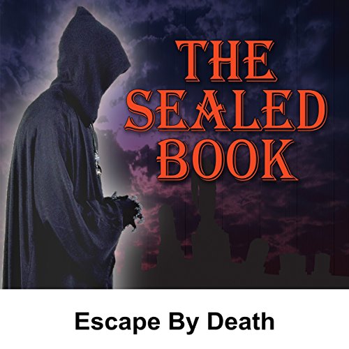 Cover of Sealed Book: Escape by Death