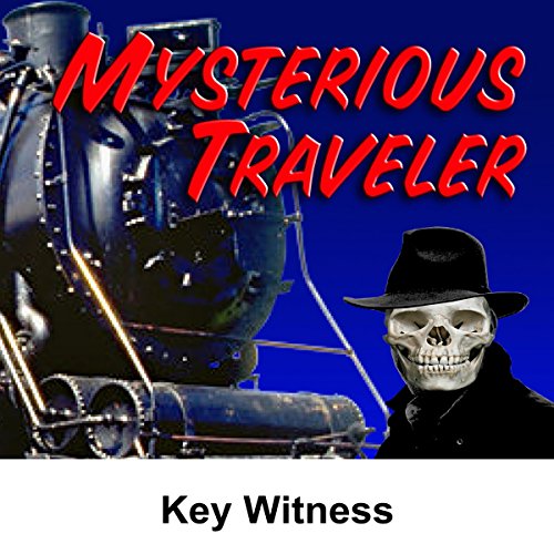 Cover of Mysterious Traveler: Key Witness