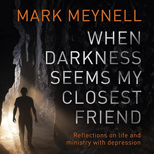 Cover of When Darkness Seems My Closest Friend