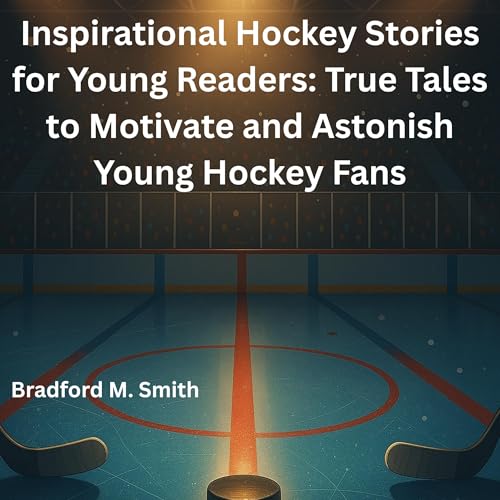 Cover of Inspirational Hockey Stories for Young Readers