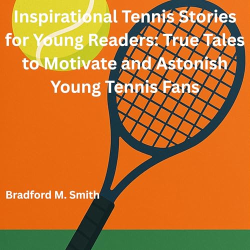 Cover of Inspirational Tennis Stories for Young Readers