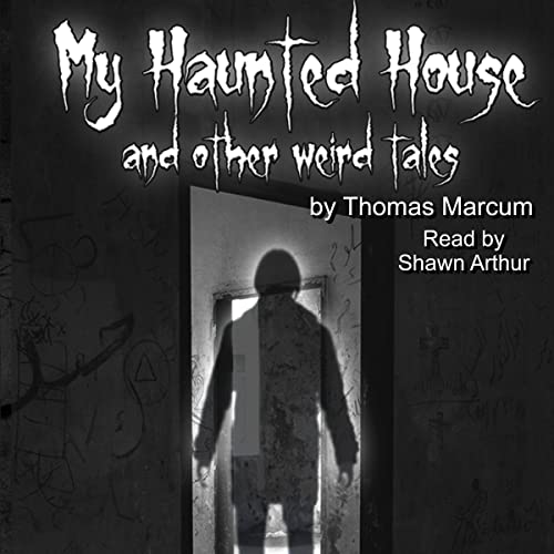 Cover of My Haunted House and Other Weird Tales