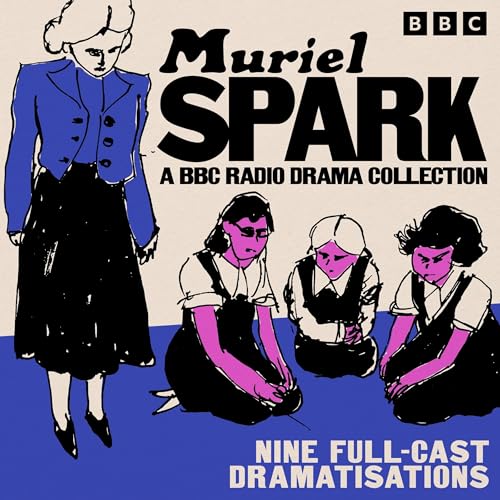 Cover of Muriel Spark: A BBC Radio Drama Collection
