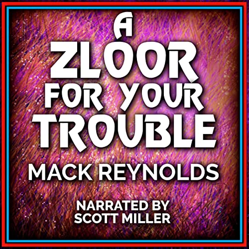 Cover of A Zloor for Your Trouble!