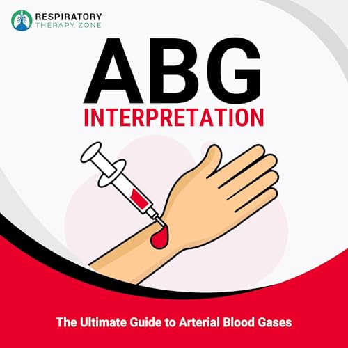 Cover of ABG Interpretation: The Ultimate Guide to Arterial Blood Gases