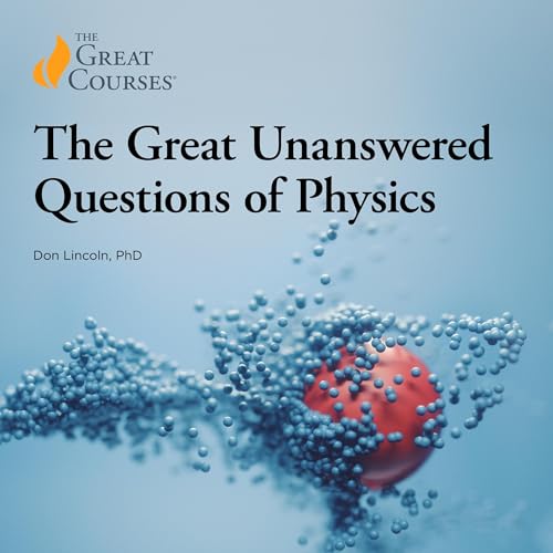 Cover of The Great Unanswered Questions of Physics