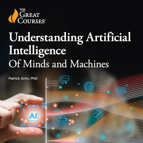 Cover of Understanding Artificial Intelligence: Of Minds and Machines
