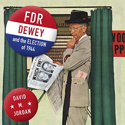 Cover of FDR, Dewey, and the Election of 1944