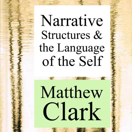 Cover of Narrative Structures and the Language of the Self