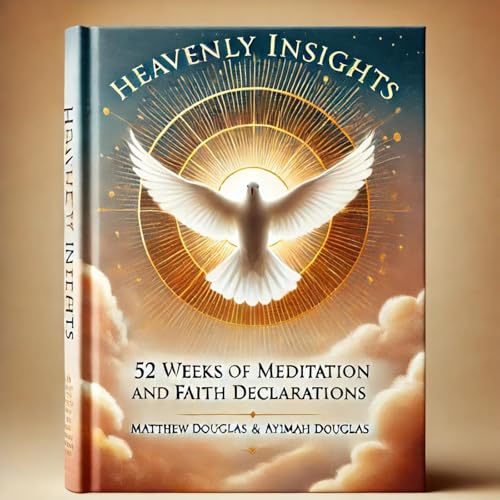 Cover of Heavenly Insights: 52 Weeks of Meditation and Faith Declarations