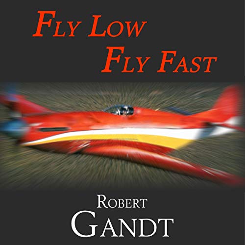 Cover of Fly Low, Fly Fast