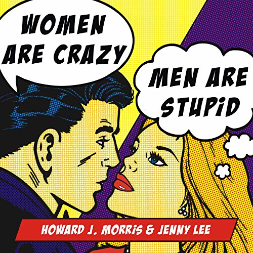 Cover of Women Are Crazy, Men Are Stupid