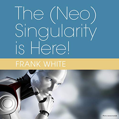 Cover of The (Neo) Singularity Is Here!: Volume 1: The AI Question