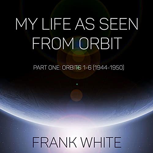 Cover of My Life as Seen from Orbit: Part One