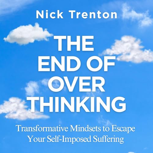 Cover of The End of Overthinking