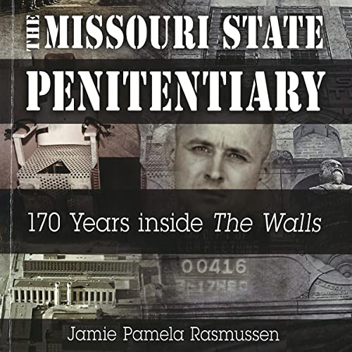 Cover of The Missouri State Penitentiary: 170 Years Inside "The Walls"