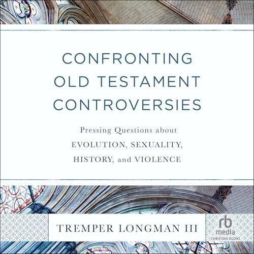 Cover of Confronting Old Testament Controversies