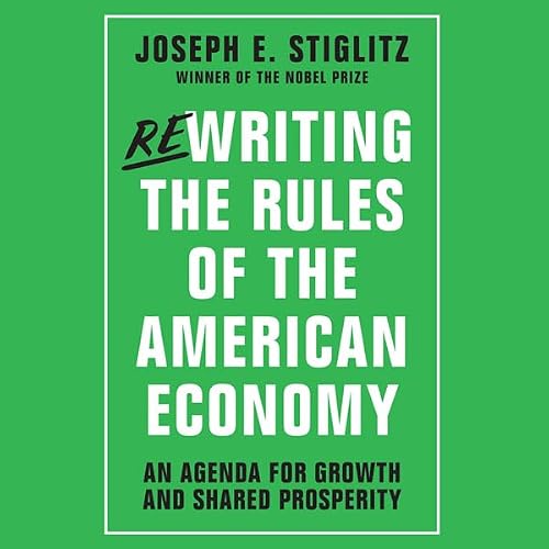 Cover of Rewriting the Rules of the American Economy