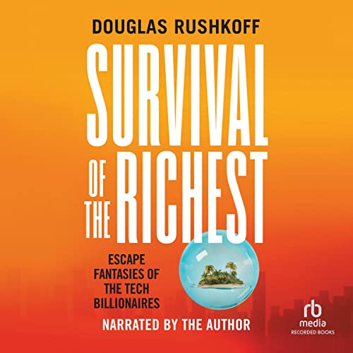 Cover of Survival of the Richest