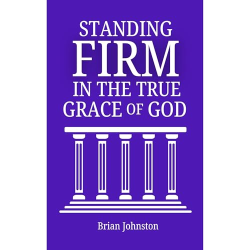 Cover of Standing Firm in the True Grace of God